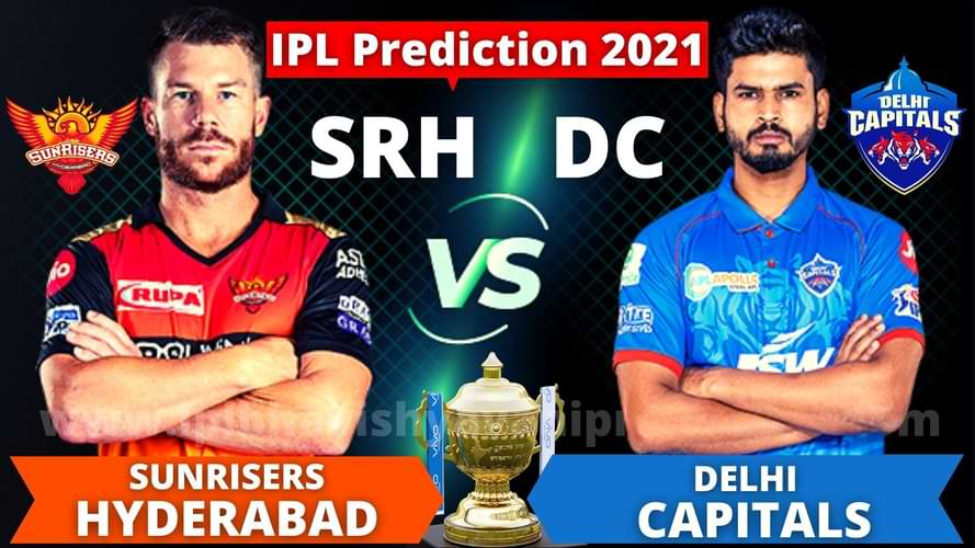 DC vs SRH 33rd Match Prediction and Tips IPL 2021