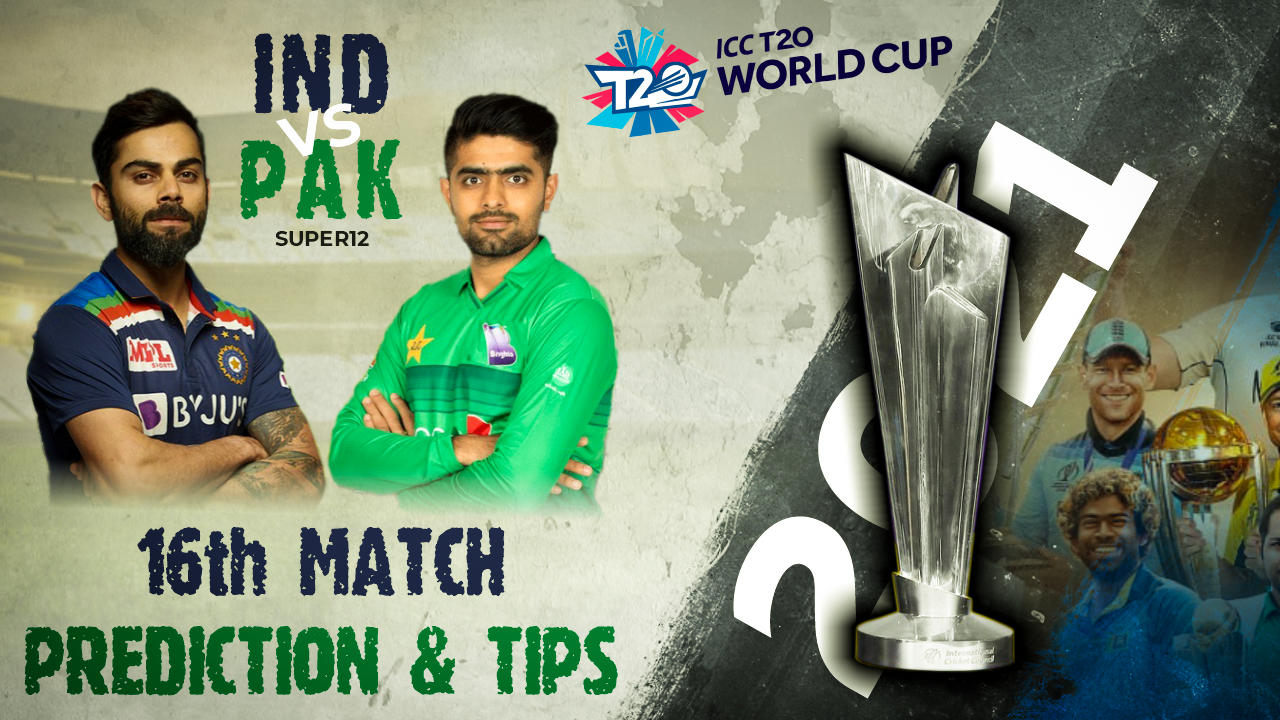 IND vs PAK Super 12 16th Match Prediction and Tips ICC T20 World Cup 2021