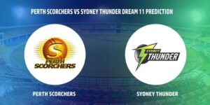 Perth Scorchers Vs Sydney Thunders Match Prediction