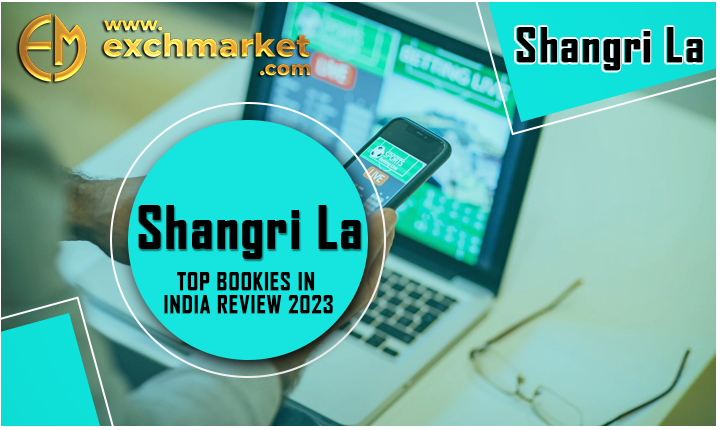 Shangri La: Top bookies in India review 2023